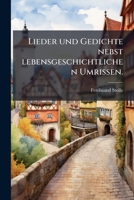 Lieder Und Gedichte, Nebst Lebens-geschichtlichen Umrissen ...... 127163063X Book Cover