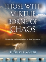 Those With Virtue Borne of Chaos B09TV8LPCX Book Cover