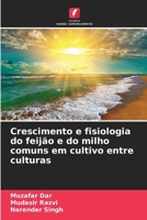 Crescimento e fisiologia do feijão e do milho comuns em cultivo entre culturas 6205263130 Book Cover