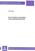 Zum Problem Einstufiger Informationsbewertung: Systematisierung, Klassifizierung, Typisierung Und Standardisierung Der Rationalen Literaturkonzepte 3631444435 Book Cover