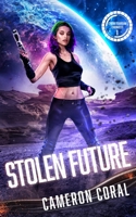 Stolen Future 1711191906 Book Cover