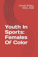 Youth In Sports Females Of Color B09BY3NXKH Book Cover