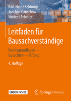 LEITFADEN F?R BAUSACHVERST?NDIGE : RECHTSGRUNDLAGEN - GUTACHTEN - HAFTUNG 3658202688 Book Cover