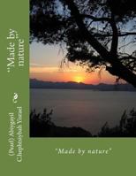 Made by Nature: Made by Nature 1723169862 Book Cover
