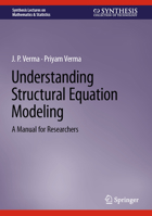 Understanding Structural Equation Modeling: A Manual for Researchers 3031326725 Book Cover