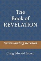 The Book of Revelation: Understanding Revealed B0GNLV731K Book Cover