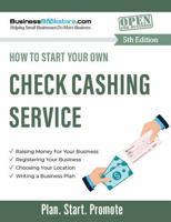 How to Start Your Own Check Cashing Service 1965267076 Book Cover