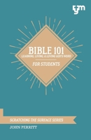 Bible 101: Learning, Living,  Loving God's Word 1543938892 Book Cover