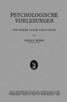 Psychologische Vorlesungen: Fur Horer Aller Fakultaten 3642987575 Book Cover