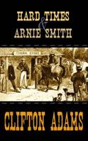 Hard Times and Arnie Smith 160285372X Book Cover