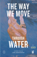 The Way We Move Through Water 193891290X Book Cover