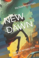 NEW DAWN: RIDES OF RETRIBUTION SERIES B0F1M18WB9 Book Cover