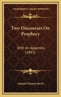Two Discourses On Prophecy: With An Appendix 1165146746 Book Cover