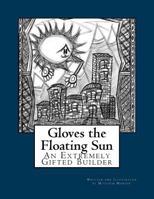 Gloves the Floating Sun 1496060261 Book Cover