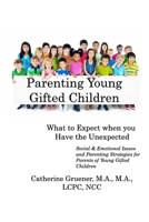 Parenting Young Gifted Children What to Expect When you Have the Unexpected 1367170532 Book Cover