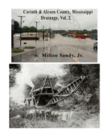 Corinth & Alcorn County, Mississippi Drainage, Vol. 2 1312721596 Book Cover