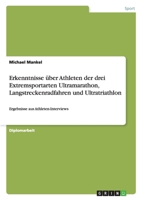 Erkenntnisse �ber Athleten Der Drei Extremsportarten Ultramarathon, Langstreckenradfahren Und Ultratriathlon 3640409213 Book Cover