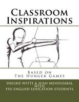 Classroom Inspirations: The Hunger Games 1466386576 Book Cover