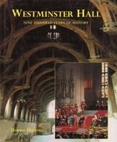 Westminster Hall: Nine Hundred Years of History 0907383882 Book Cover