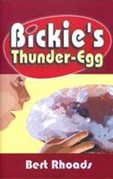 Bickie's Thunder-Egg 1572583754 Book Cover