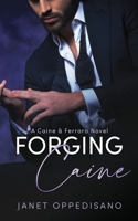 Forging Caine: A Thrilling Romantic Suspense Mystery 1738699811 Book Cover