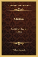 Glanlua and Other Poems 1165411172 Book Cover