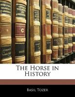 The Horse in History 1023466546 Book Cover