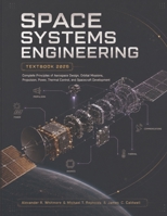 Space Systems Engineering Textbook 2026: Complete Principles of Aerospace Design, Orbital Missions, Propulsion, Power, Thermal Control, and Spacecraft Development B0HGBTTQTG Book Cover