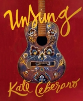 Unsung: A Compendium of Creativity 1761422081 Book Cover