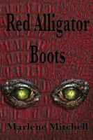 Red Alligator Boots 1545142033 Book Cover