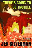 There's Going to Be Trouble: A Novel 0593448359 Book Cover