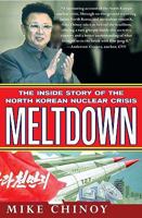 Meltdown: The Inside Story of the North Korean Nuclear Crisis 0312371535 Book Cover