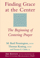Finding Grace at the Center: The Beginning of Centering Prayer 1893361691 Book Cover