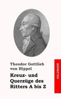 Kreuz- Und Querzuge Des Ritters a Bis Z 1274486750 Book Cover