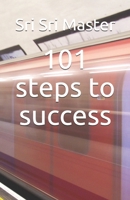 101 steps to success (101 life changing series) B08JLHQKMG Book Cover