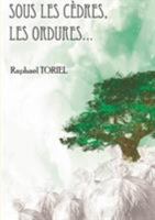 Sous les cèdres, les ordures... 2322139661 Book Cover