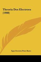 Theoria Dos Electroes (1908) 116194883X Book Cover