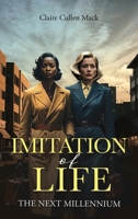 Imitation of Life: The Next Millennium 1966088531 Book Cover