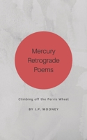 Mercury Retrograde Poems 1079434240 Book Cover