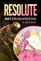 RESOLUTE: Book 2 of the Scarred World Series B0GRH3YC46 Book Cover