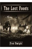 The Lost Foods 1732557152 Book Cover