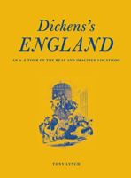 Dickens' England: A Travellers' Companion 1849940355 Book Cover