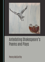 Antedating Shakespeare's Poems and Plays 103641003X Book Cover