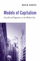 Models of Capitalism: Growth and Stagnation in the Modern Era 0745620590 Book Cover