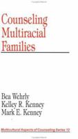 Counseling Multiracial Families 0761915915 Book Cover