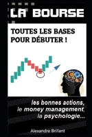 LA BOURSE: Toutes les bases pour débuter (trading) B097CYFR6Z Book Cover