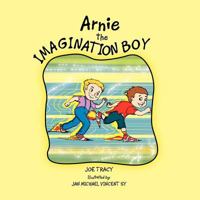 Arnie the Imagination Boy 1456891359 Book Cover