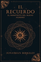EL RECUERDO: EL Manifiesto Del Nuevo Hum (Spanish Edition) B0FQYQZPQ6 Book Cover