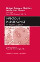 Biologic Response Modifiers in Infectious Diseases, an Issue of Infectious Disease Clinics 145571027X Book Cover