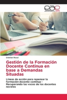 Gestión de la Formación Docente Continua en base a Demandas Situadas 6203877077 Book Cover